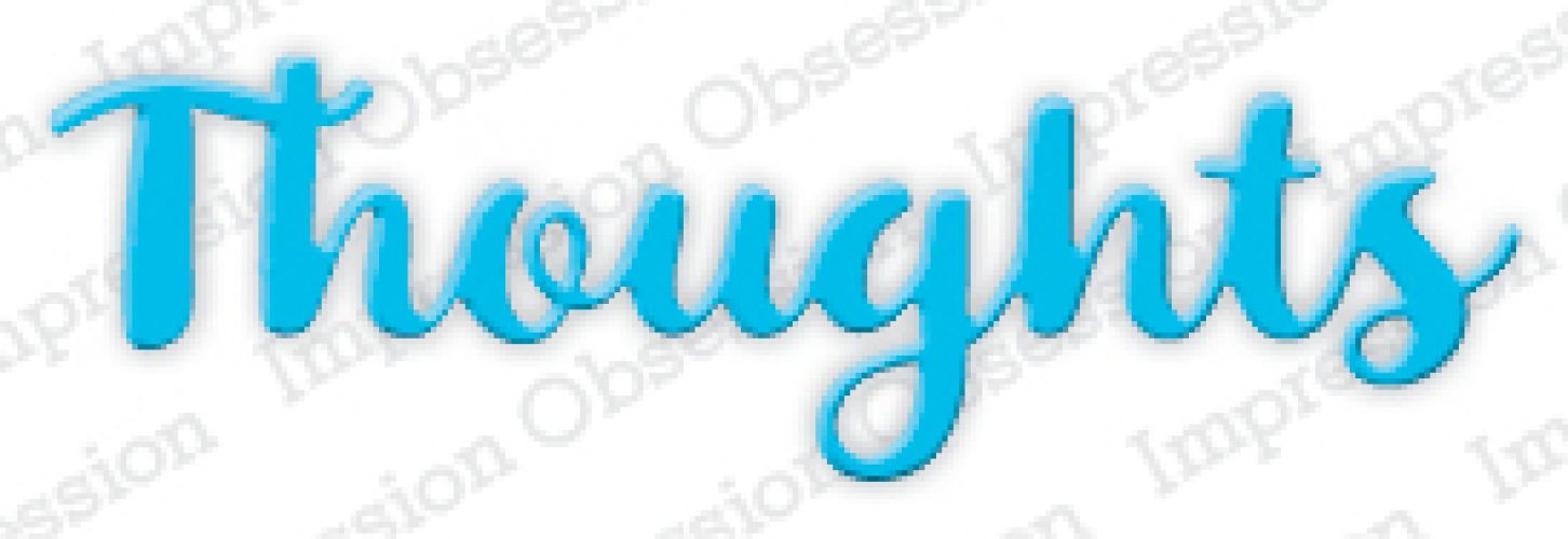 Impression Obsession - Die - Thoughts