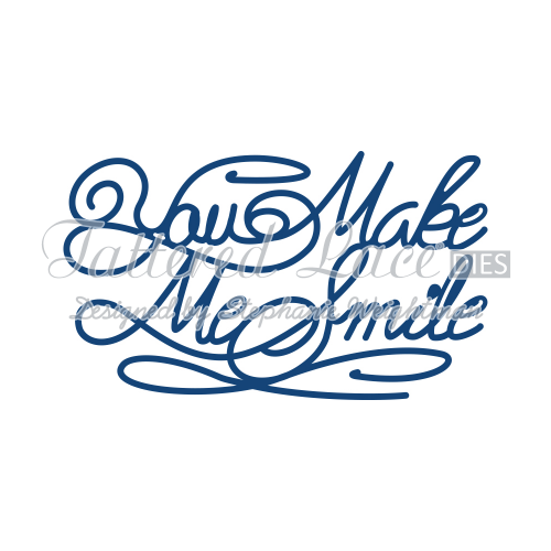 Tattered Lace Dies - You Make Me Smile