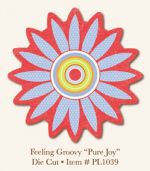 My Minds Eye - Penny Lane - Feeling Groovy - Pure Joy  -  Die Cut