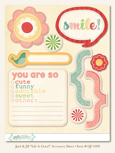 My Minds Eye - Quite Contrary - Jack & Jill  -"Life Is Good" Accessory Sheet