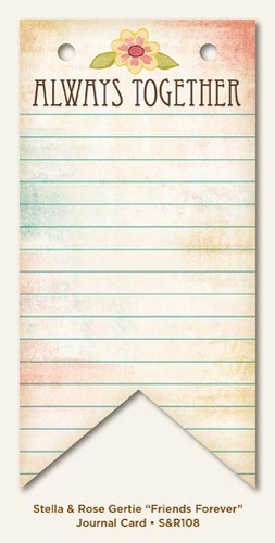 My Minds Eye - Stella and Rose - Gertie - "Friends Forever" Journal Card
