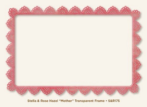 My Minds Eye - Stella and Rose - Hazel - "Mother" Transparent Frame